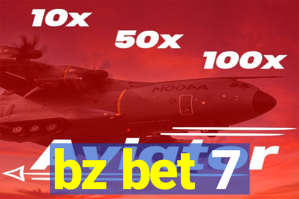 bz bet 7