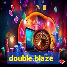 double.blaze