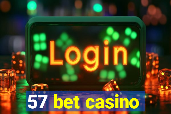 57 bet casino