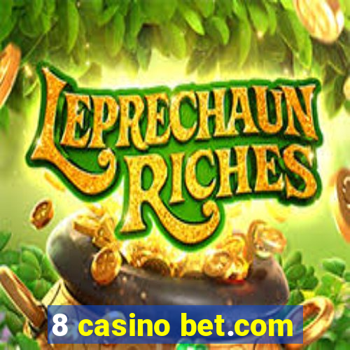 8 casino bet.com