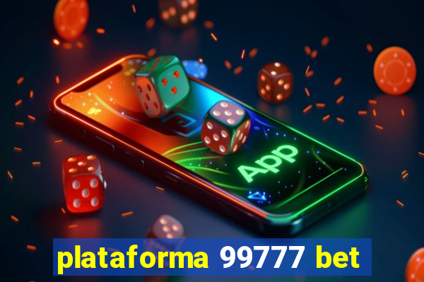 plataforma 99777 bet