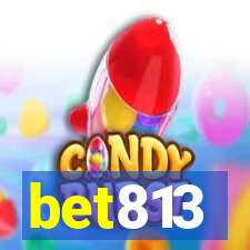 bet813