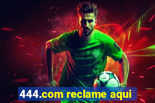 444.com reclame aqui