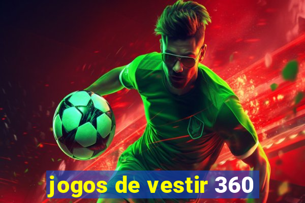 jogos de vestir 360