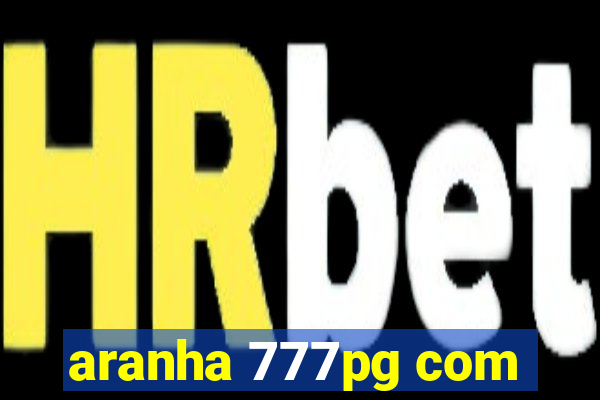 aranha 777pg com