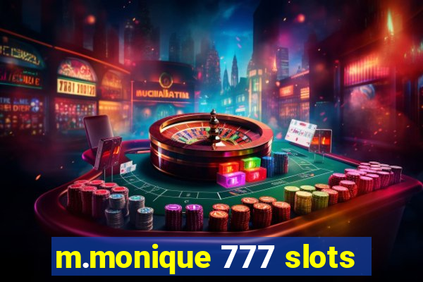 m.monique 777 slots