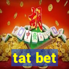 tat bet