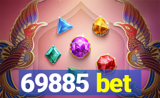 69885 bet