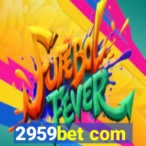 2959bet com