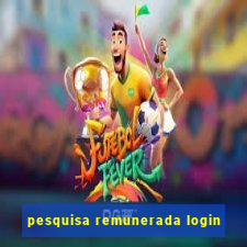 pesquisa remunerada login