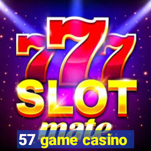 57 game casino