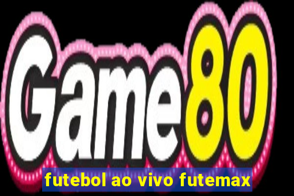 futebol ao vivo futemax