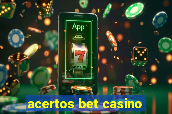 acertos bet casino