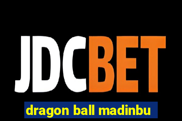 dragon ball madinbu