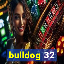 bulldog 32