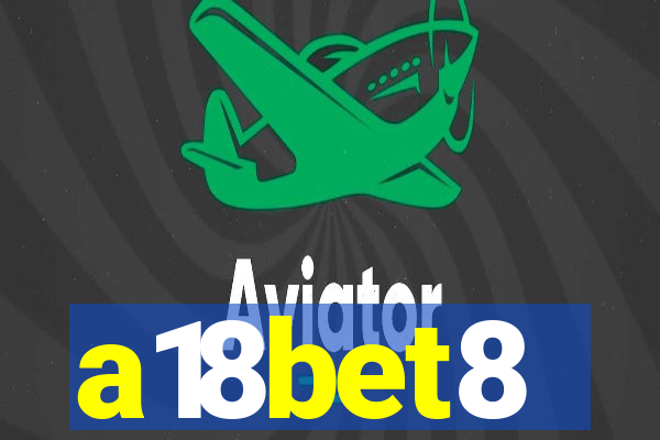 a18bet8