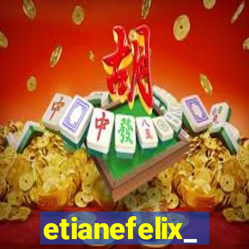 etianefelix_