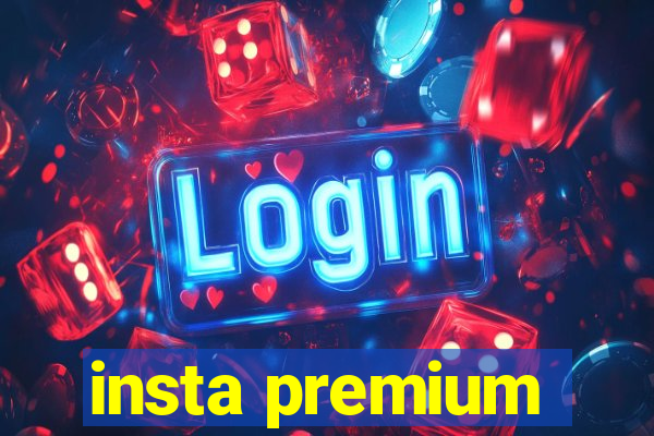 insta premium