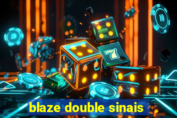 blaze double sinais