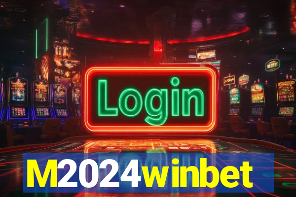 M2024winbet