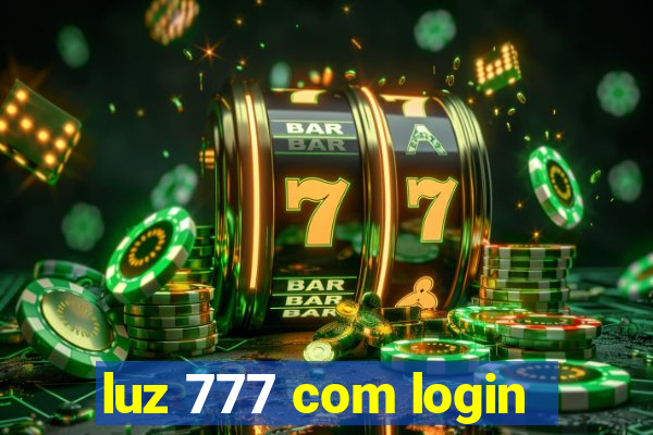 luz 777 com login