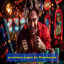 proximos jogos do fluminense