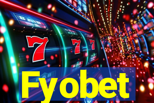 Fyobet