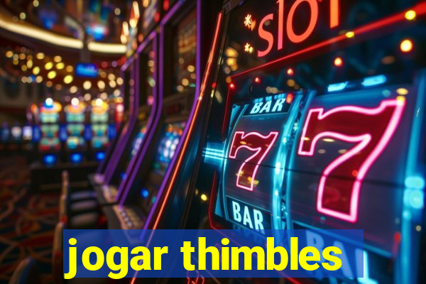 jogar thimbles