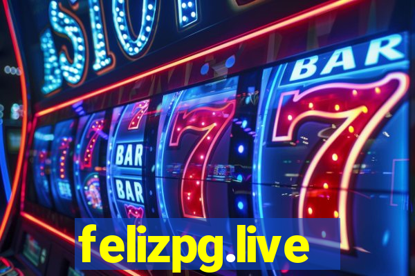 felizpg.live