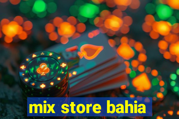 mix store bahia