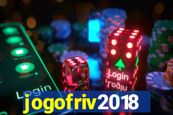 jogofriv2018