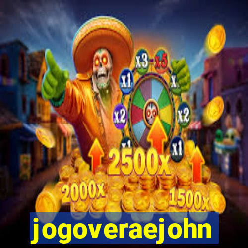 jogoveraejohn