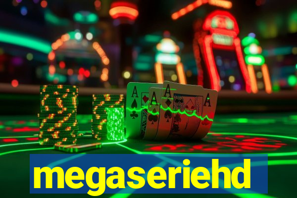 megaseriehd