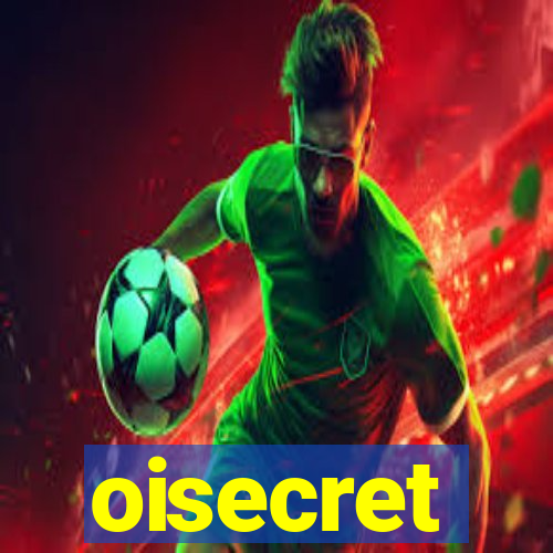 oisecret