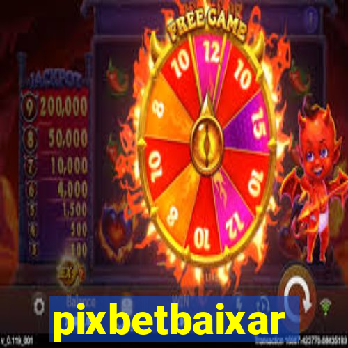 pixbetbaixar