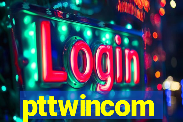 pttwincom