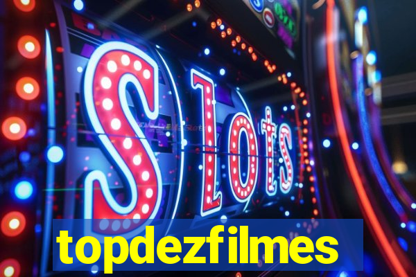 topdezfilmes